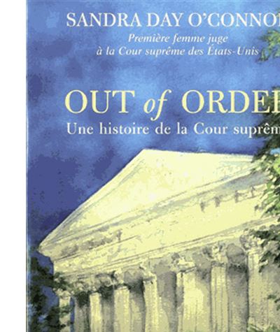 Out of order - Sandra Day O'Connor - broché