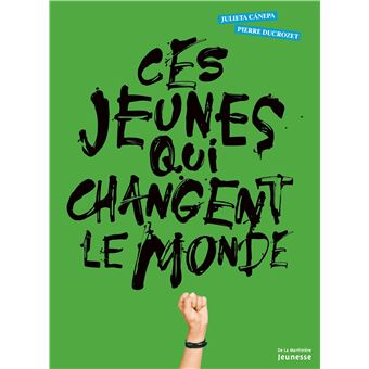 Ces jeunes qui changent le monde