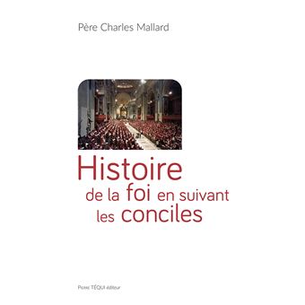 Histoire de la foi en suivant les conciles