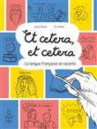 Et cetera, Et cetera - La langue Française se raconte