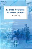 La crise d'octobre, le monde et nous
