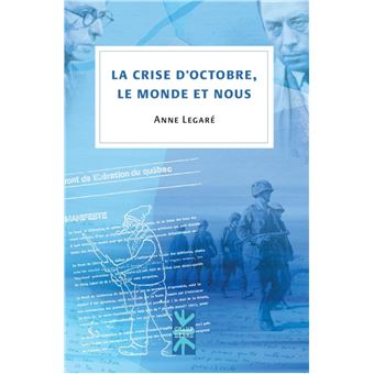 La crise d'octobre, le monde et nous