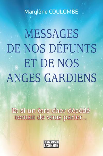 Messages de nos défunts et de nos anges gardiens