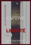 Captive - Liberté