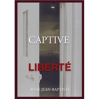 Captive - Liberté