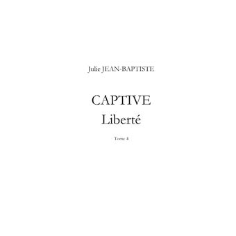 Captive - Liberté
