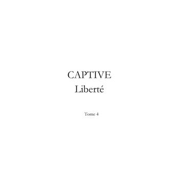 Captive - Liberté