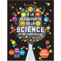 A la découverte de la science en 88 expériences