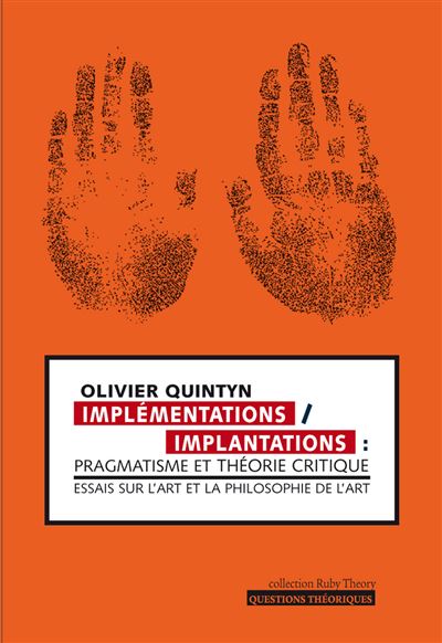Implémentations, implantations pragmatisme et théorie critique