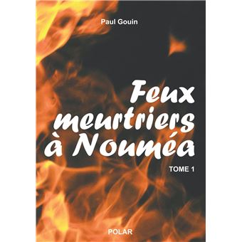 Feux meurtriers à Nouméa