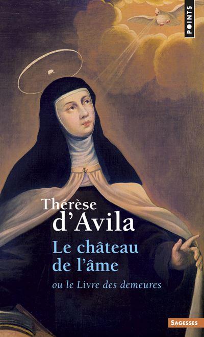 Le Château de l'âme. ou le Livre des demeures ((réédition)) - Thérèse d' Avila - (donnée non spécifiée)
