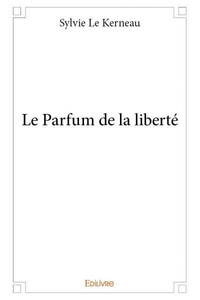 Le parfum de la liberté