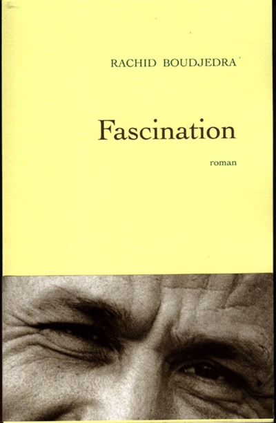 Fascination - Rachid Boudjedra - broché