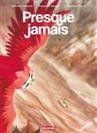 Presque jamais