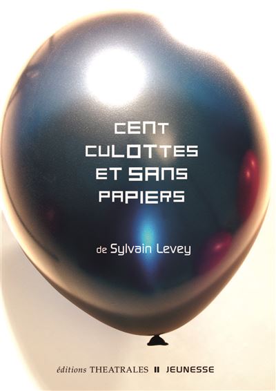 Cent culottes et sans papiers - Sylvain Levey - broché