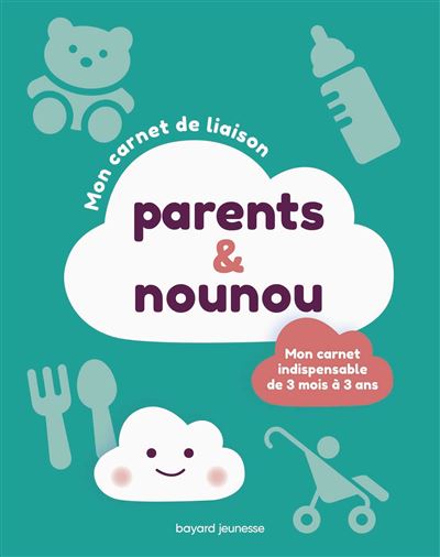 Mon carnet de liaison parents-nounou - CLAIRE MATHUBERT - broché