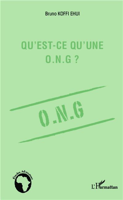 Qu´est ce qu´une ONG ? - Bruno Koffi Ehui (Auteur)