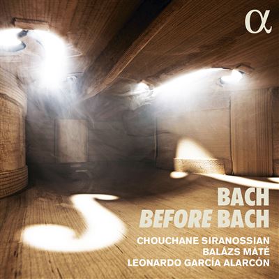 BACH BEFORE BACH