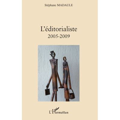 L'éditorialiste 2005-2009