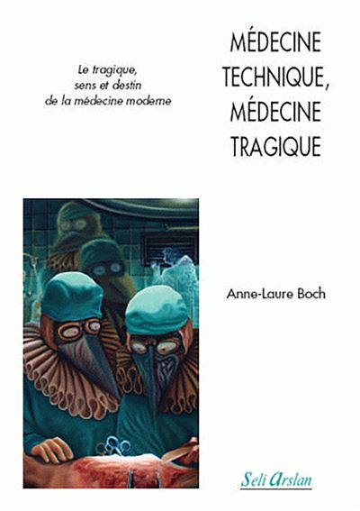 Médecine technique, médecine tragique