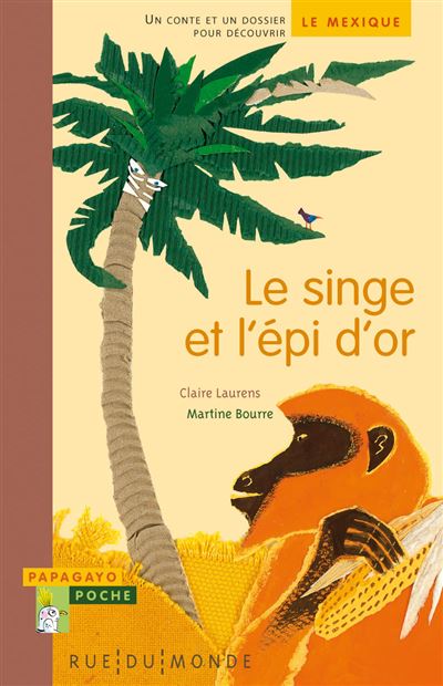 Le singe et l'epi d'or - broché - Claire Laurens, Martine Bourre 