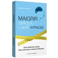 Maigrir grâce à l'autohypnose