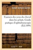 Examen des yeux du cheval dans les achats. Guide pratique d'ophtalmoscopie
