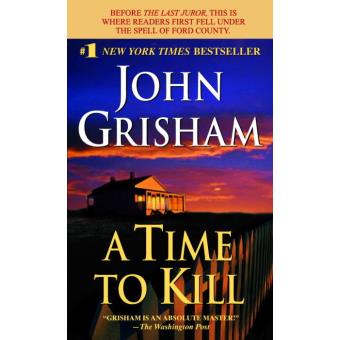 TIME TO KILL (A)/GRISHAM J. - 1
