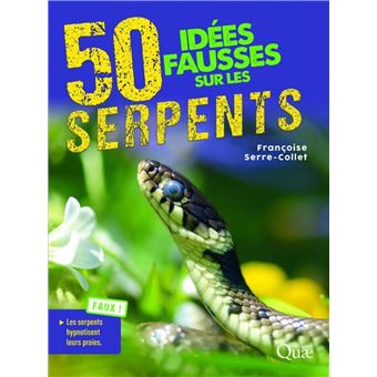 50 idées fausses sur les serpents