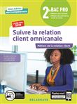 Suivre la relation client omnicanale 2de Bac Pro (2019) - Pochette élève