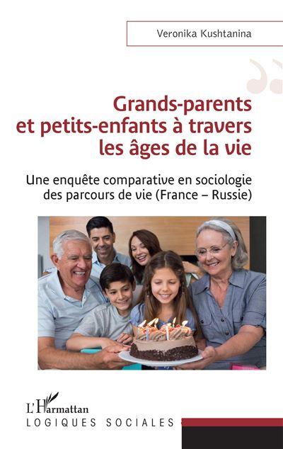 Grands-parents et petits-enfants à travers les âges de la vie - Veronika Kushtanina - broché