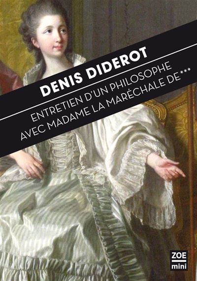 Entretien d'un philosophe avec mme la marechale de ***