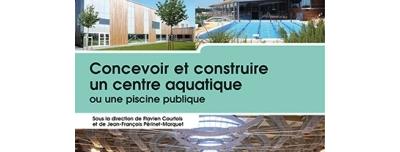 Concevoir et construire un centre aquatique