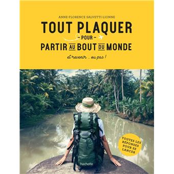 Tout plaquer et partir au bout du monde