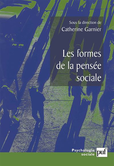 Les formes de la pensée sociale - Catherine Garnier - broché