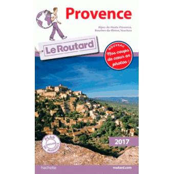 Guide du Routard Provence 2017 Edition 2017  broché  Collectif