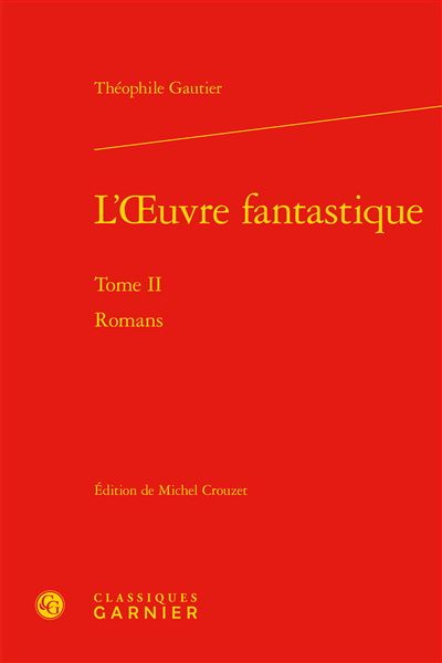 L'oeuvre fantastique. tome ii - romans