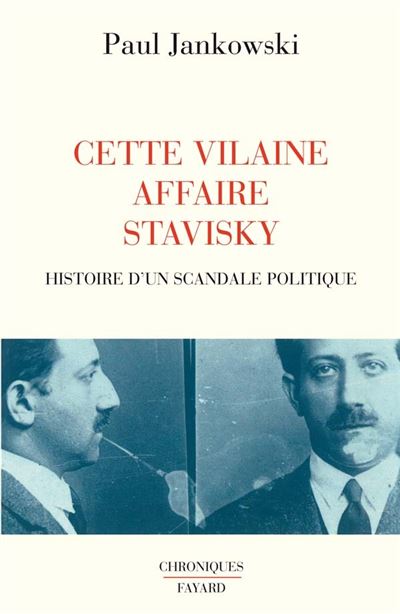 Cette Vilaine affaire Stavisky Histoire d'un scandale politique - broché - Paul Jankowski 
