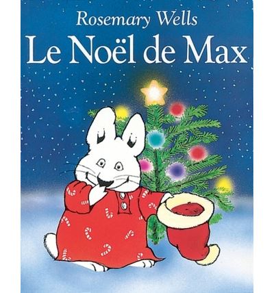 Noel de max (Le) - Rosemary Wells - (donnée non spécifiée)