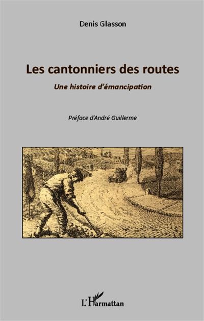 Les cantonniers des routes - Denis Glasson - broché