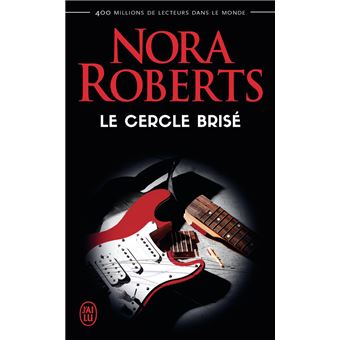Le cercle brisé - Dernier livre de Nora Roberts