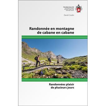 RANDONNEE EN MONTAGNE DE CABANE EN CABANE