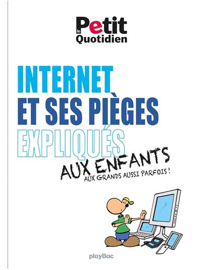 Internet et ses pièges expliqués aux enfants