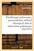 Piésithérapie pulmonaire, pneumothorax artificiel chirurgical, dans la tuberculose pulmonaire