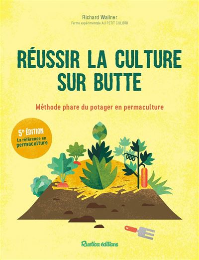 Réussir la culture sur butte