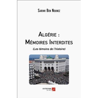 Algérie : Mémoires Interdites