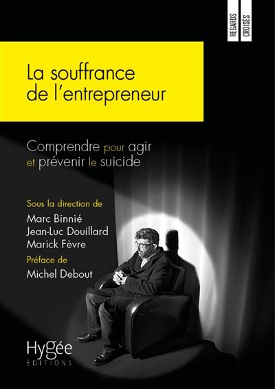 La souffrance de l’entrepreneur : comprendre pour agit et prévenir du suicide
