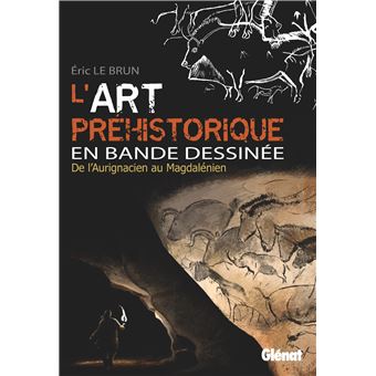 L'Art préhistorique en BD - Intégrale