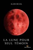 La Lune pour seul témoin