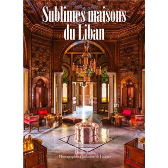 Sublimes Maisons Du Liban